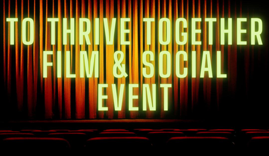 FILM & SOCIAL EVENING RESCHEDULED TO              MARCH 30, 2022  7:00 – 9:00 PM